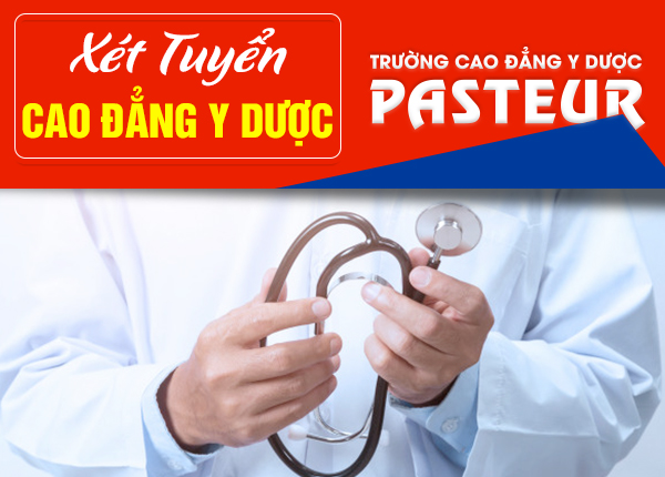 Trường Cao đẳng Y Dược Pasteur xét tuyển chỉ cần tốt nghiệp THPT