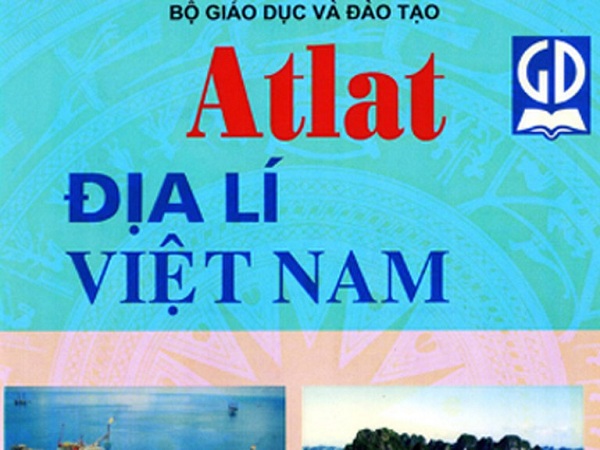 Hướng dẫn học và khai thác Atlat Địa lý Việt Nam hiệu quả